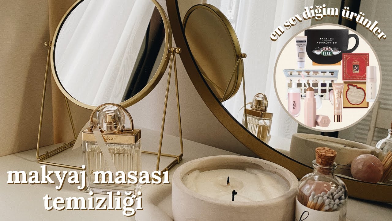 makyaj masamı temizliyorum | en sevdiğim ürünler 💄🧼✨