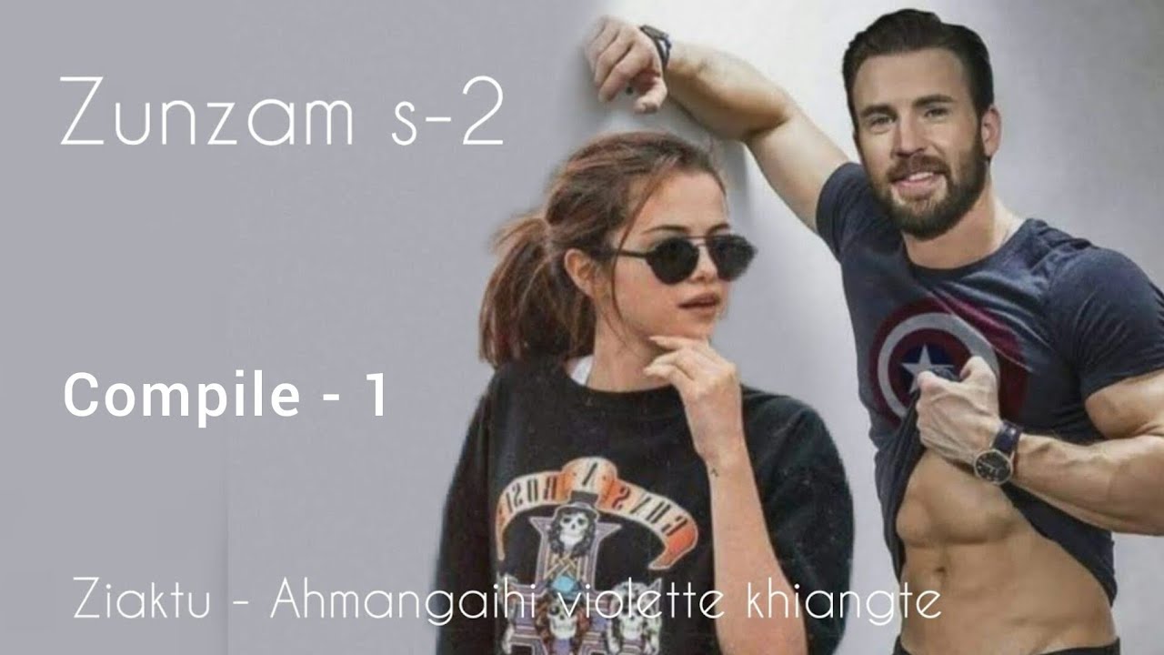 ZUNZAM S-2 || Dahkhawm -1 || Ahmangaihi violette khiangte