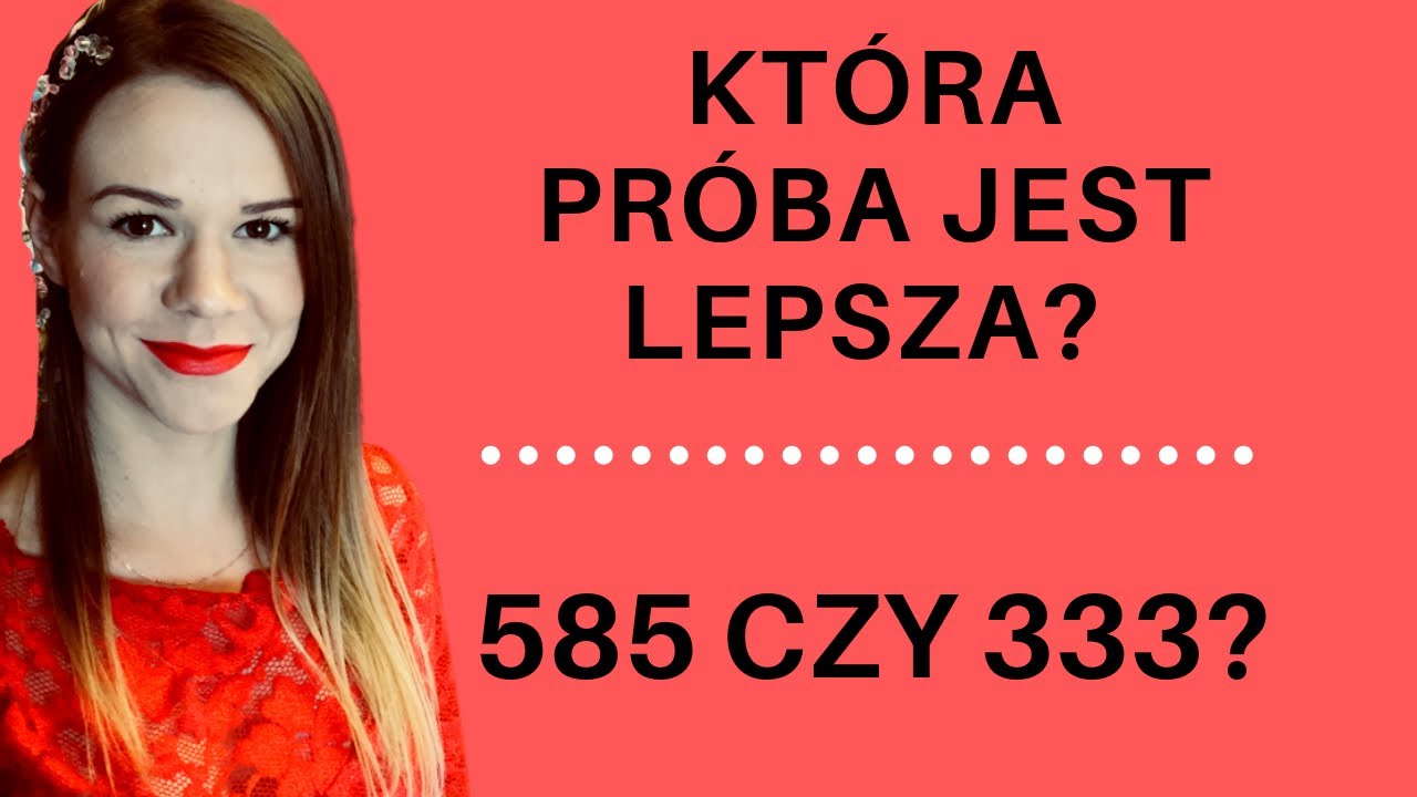 Która próba złota jest lepsza, 585 czy 333?