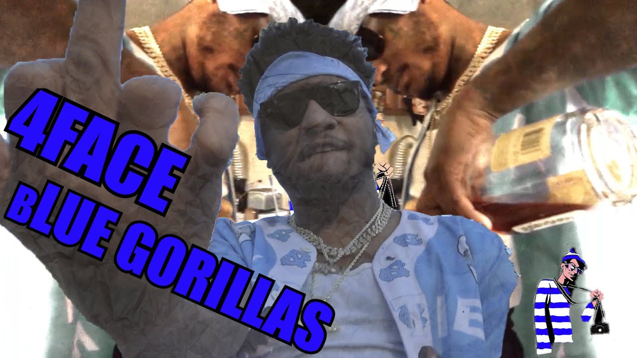 4FACE - blue Gorillas (Dir. By @Where.Wald0)