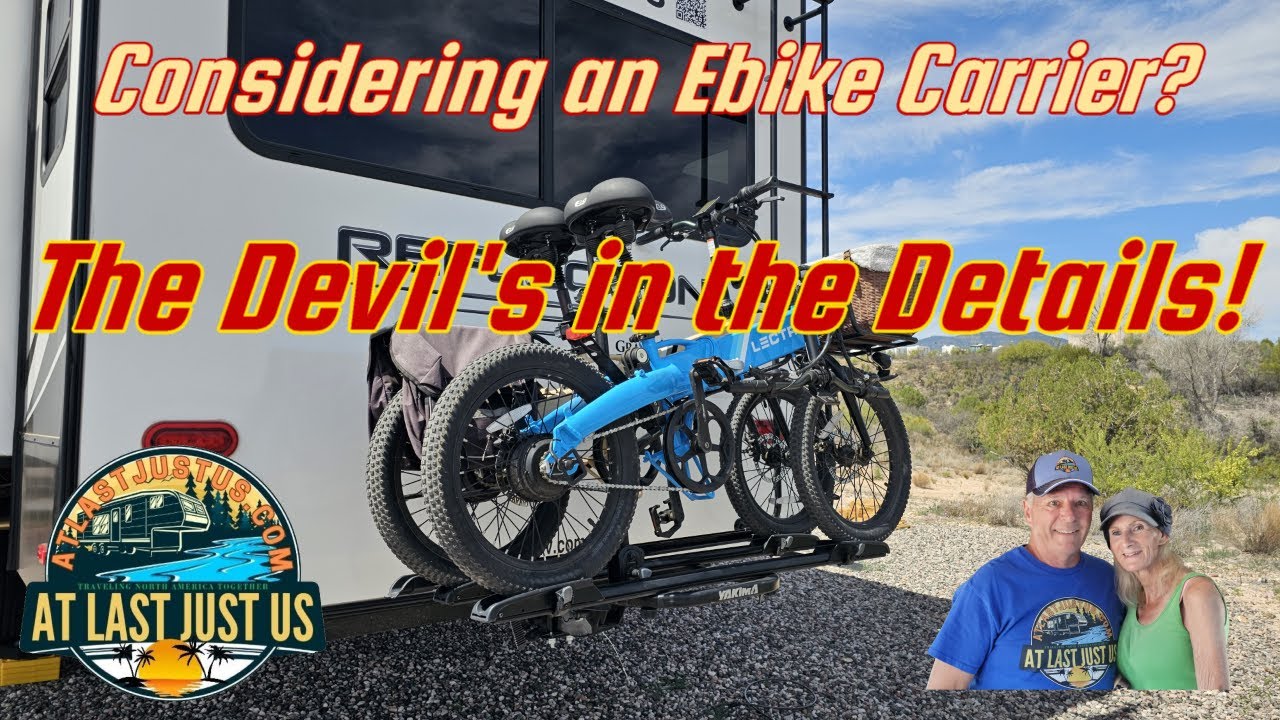 RVers! Considering an Ebike Carrier? Devil's in the Details!
