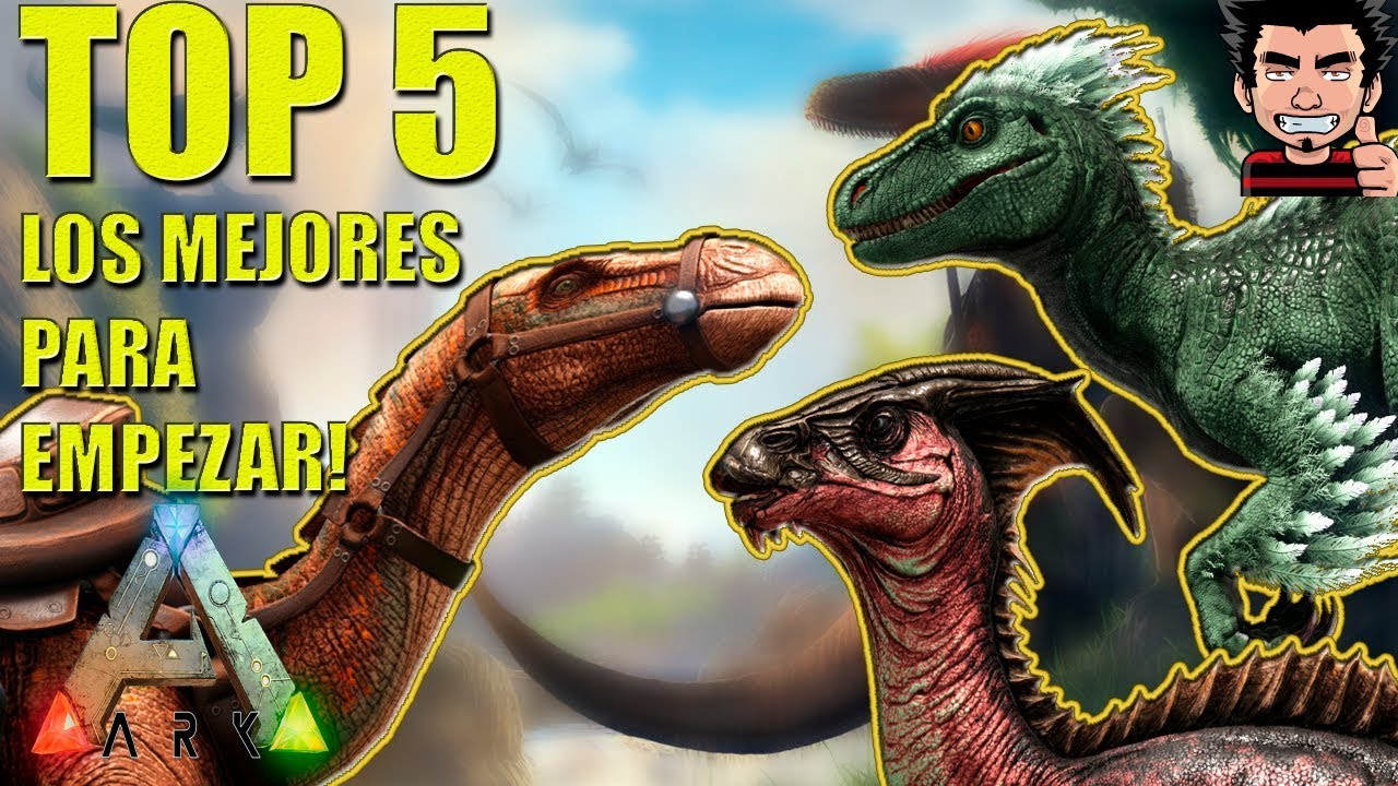 TOP 5 LOS MEJORES DINOSAURIOS PARA EMPEZAR ARK SURVIVAL EVOLVED GUIA TUTORIAL ESPAÑOL