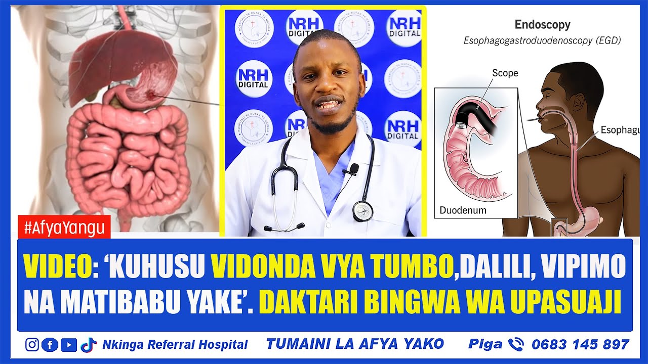 DAKTARI BINGWA ABAINISHA AINA ZA VIDONDA VYA TUMBO, DALILI,VIPIMO SAHIHI NA MATIBABU YAKE