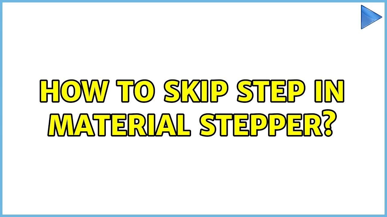 How to skip step in material stepper?