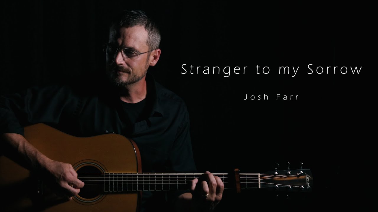 Josh Farr - Stranger To My Sorrow - OFFICIAL Music Video