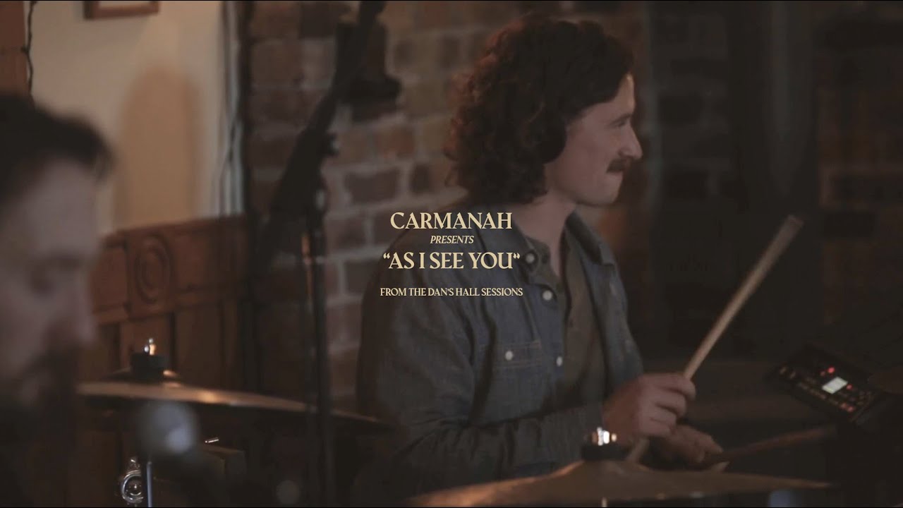 Carmanah [Dan's Hall Sessions] 'As I See You'