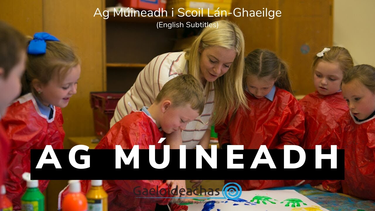 Ag Múineadh i Scoil Lán-Ghaeilge?