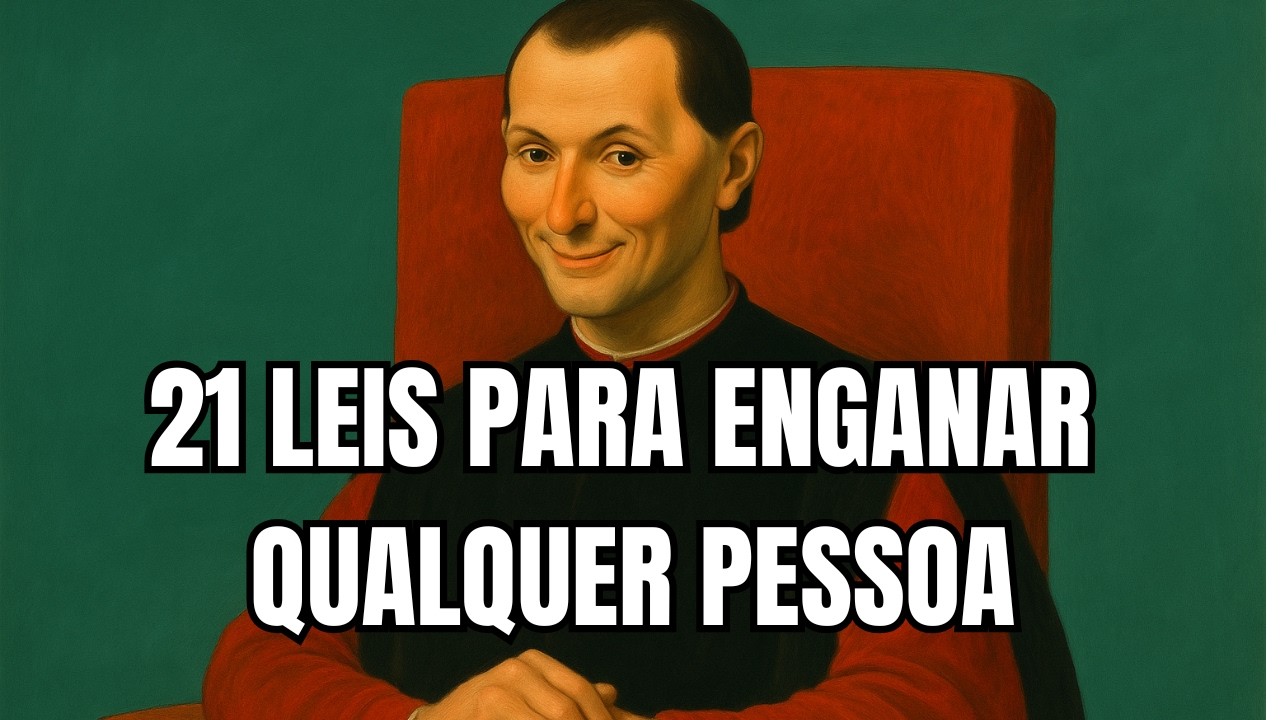 21 Regras Maquiavélicas para Controlar, Vencer e Nunca Ser Manipulado