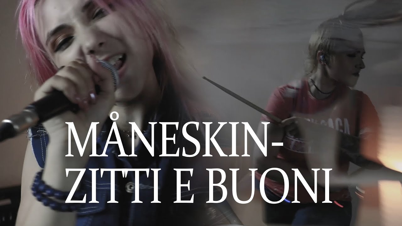MÅNESKIN - ZITTI E BUONI / COVER