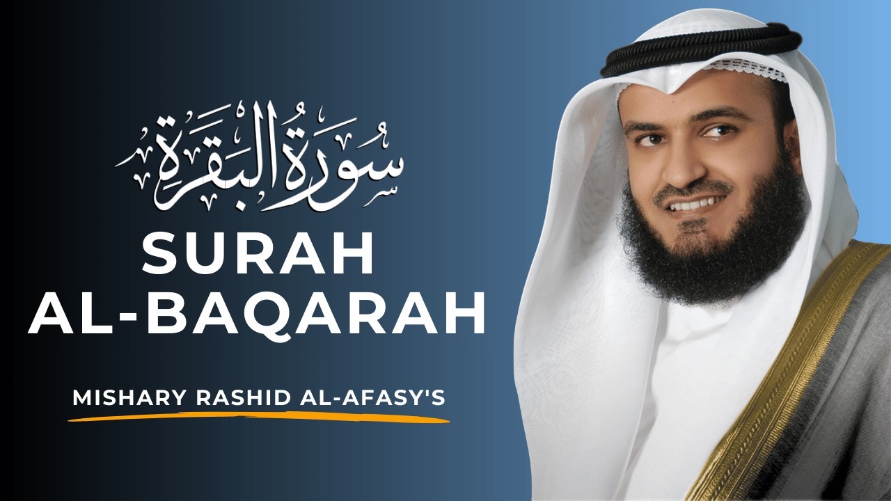 Surah Al-Baqarah FULL by Mishary Rashid Al-Afasy | English Translation & Beautiful Recitation