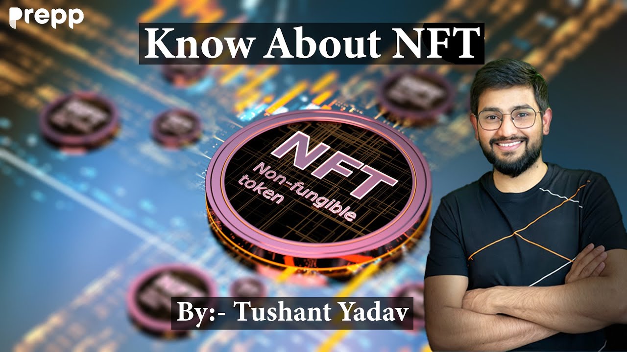 Prepp Explains: Non fungible tokens: Why they are worth millions of dollars? | Know all about NFT