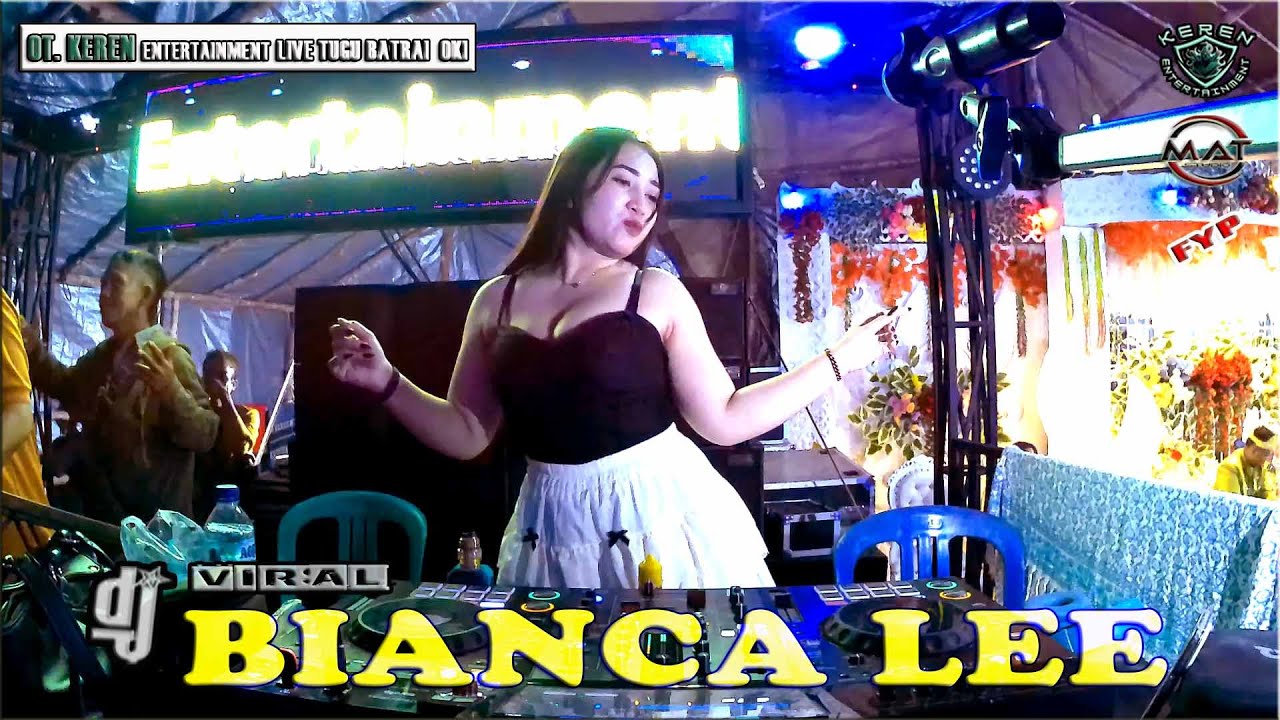 REMIX HOUSE🏅DJ BIANCA LEE🏅OT. KEREN ENTERTAINMENT LIVE SIMPANG TUGU BATRAI KEC. SUNGAI MENANG OKI🏅