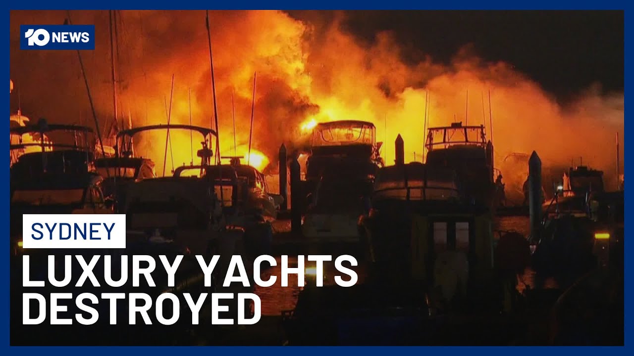 Several Luxury Yachts Destroyed In Sydney As Fire Rips Through Mosman Marina | 10 News