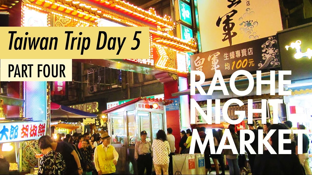 Taiwan 2016 Day 5 Part 4: Raohe Street Night Market (饒河街觀光夜市) Walkabout Tour