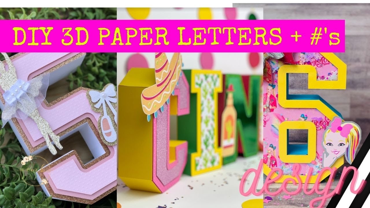 DIY 3D Paper Letters and Numbers with your Cricut or Silhouette -