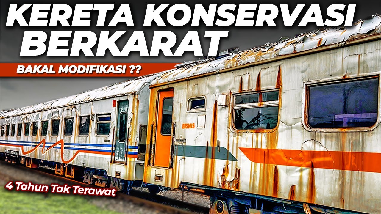 KERETA PENUH KARATAN !! BAKAL MODIFIKASI ?! KIRIM RANGKAIAN KONSERVASI MANGGARAI - SURABAYA