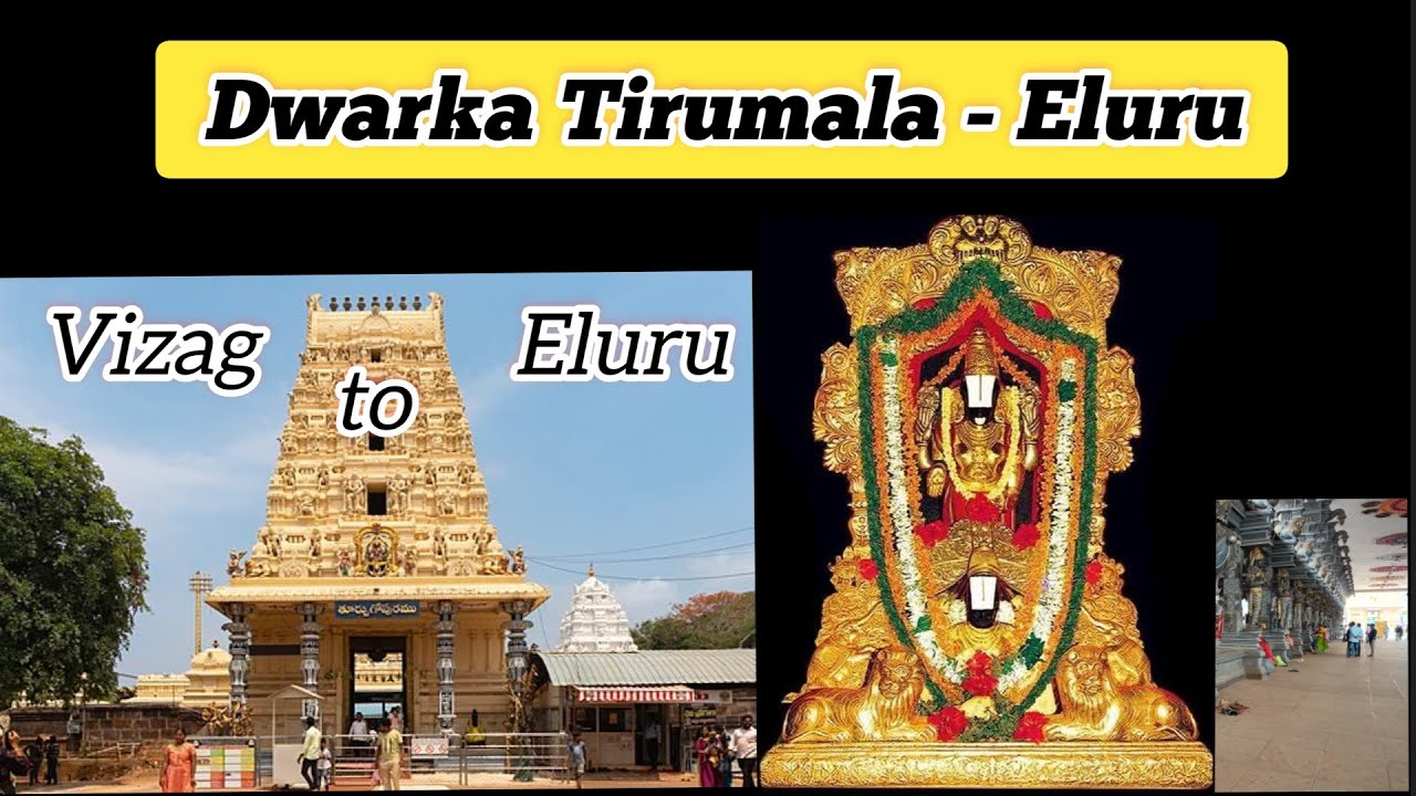 Dwarka Tirumala Devasthanam 🙏 Vizag / Visakhapatnam to Eluru tour guide details