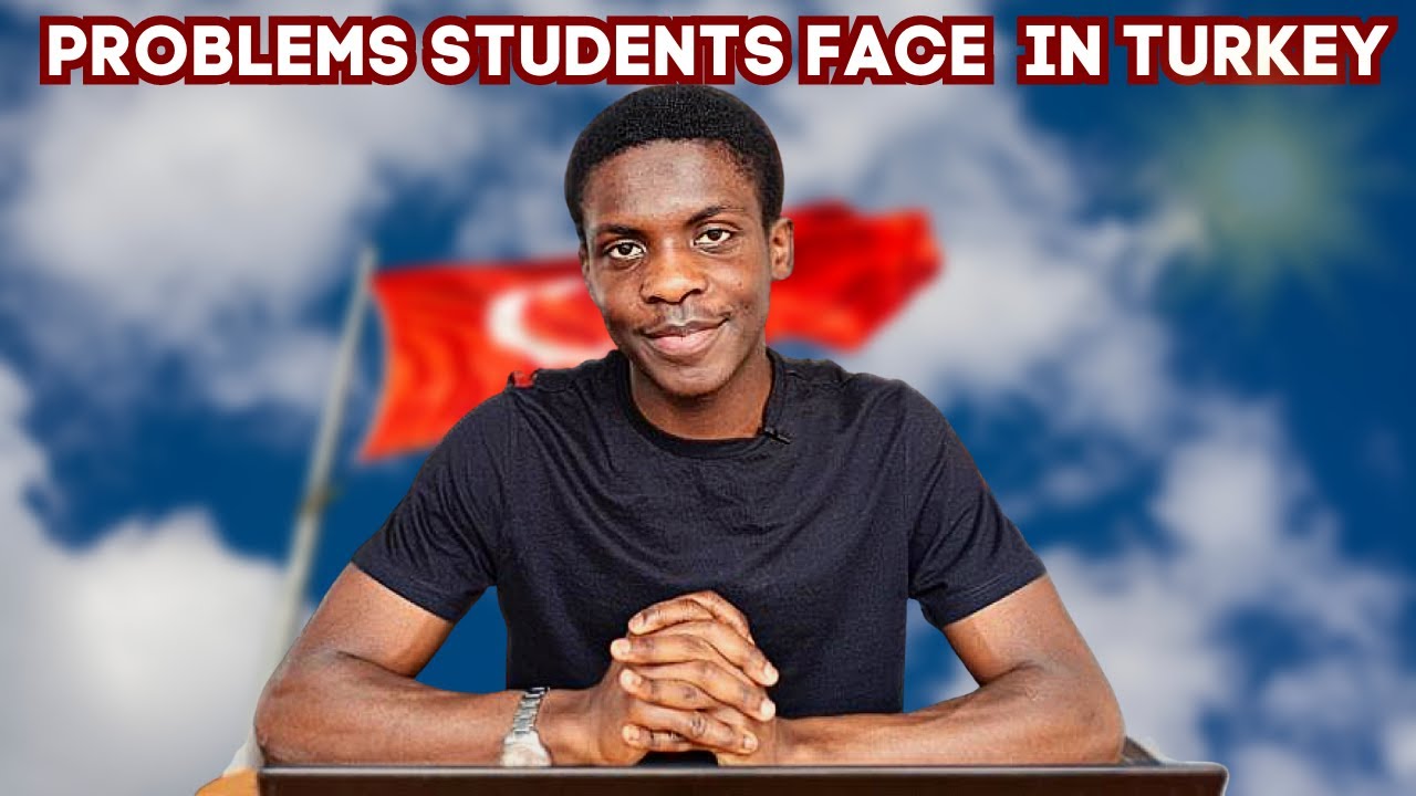 Problems Students Face in Turkey