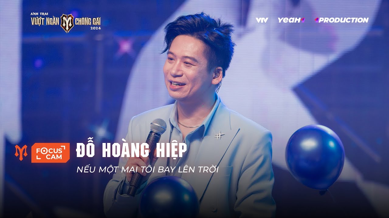 [FOCUS CAM] ĐỖ HOÀNG HIỆP - NẾU MỘT MAI TÔI BAY LÊN TRỜI I LIÊN MINH CỬU LONG - CÔNG DIỄN 2 ATVNCG