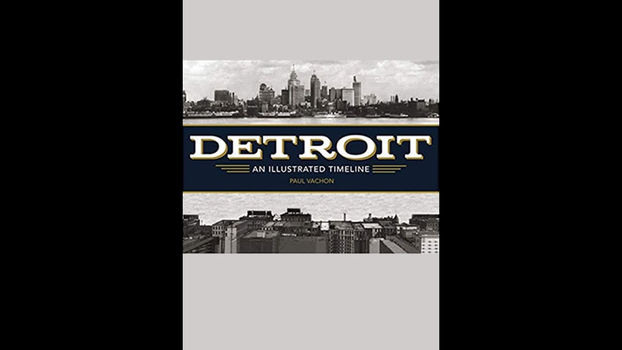 Detroit: An Illustrated History