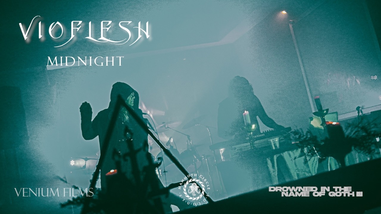 Vioflesh - Midnight  (Drowned in The Name of Goth III 28/02/26)