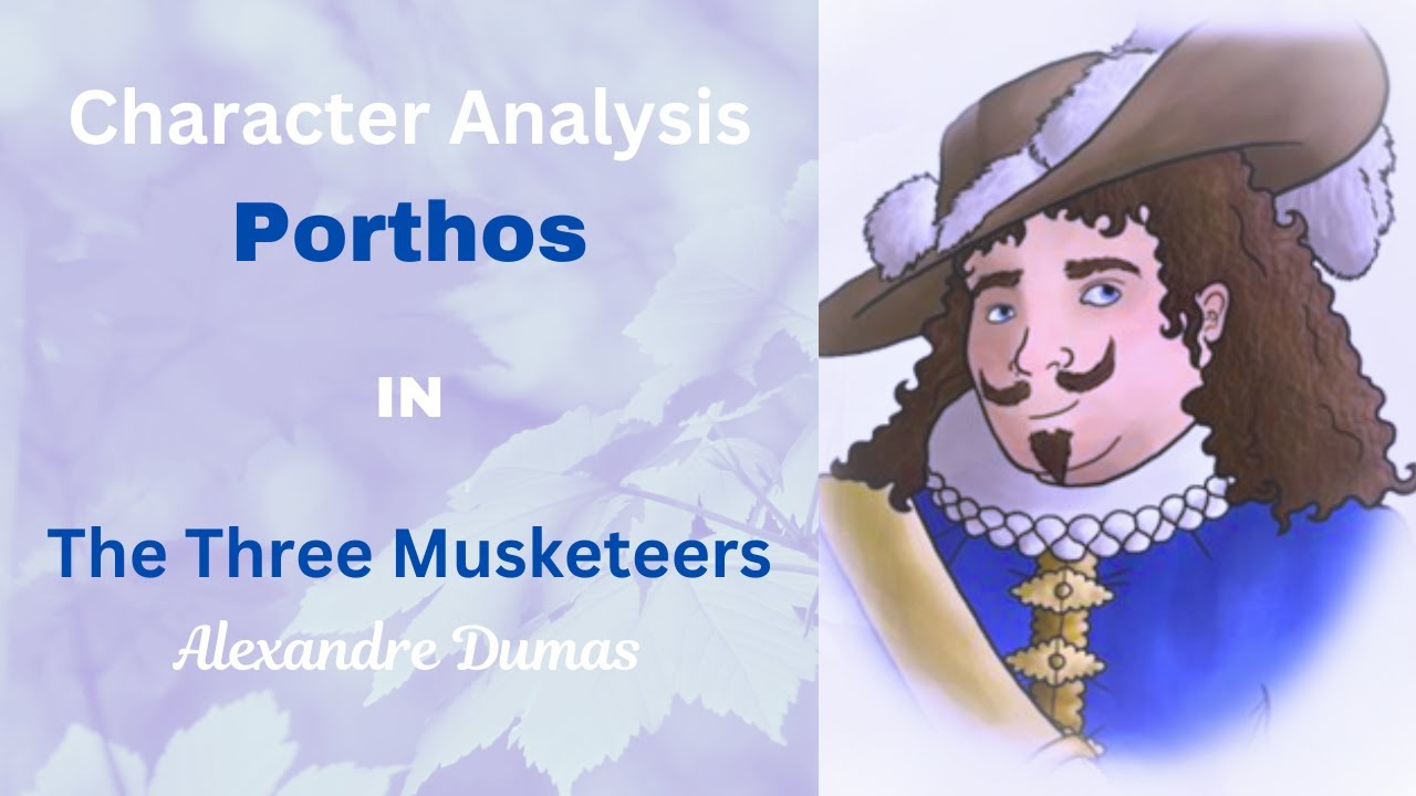 Character Analysis: Porthos in The Three Musketeers by Alexandre Dumas