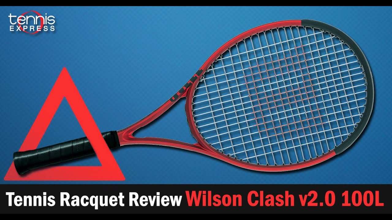 Wilson Clash 100L v2 Tennis Racquet Review | Tennis Express