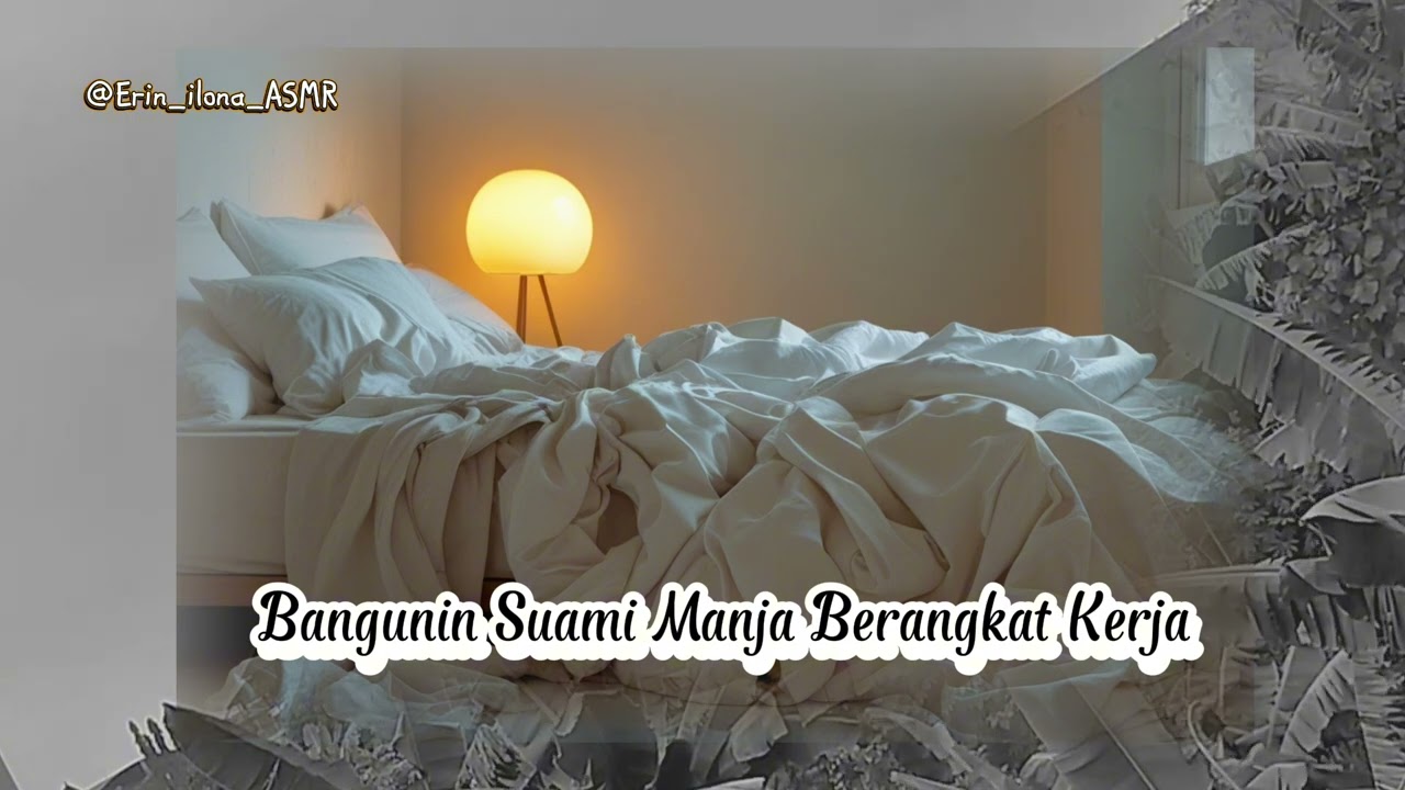 Bangunin Suami Manja Berangkat Kerja I ASMR WIFE ROLEPLAY ISTRI INDONESIA