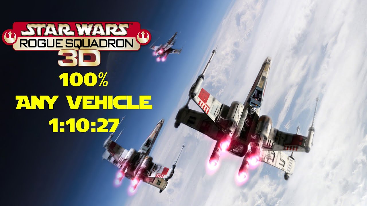 Rogue Squadron 3D - 100% Any Vehicle 1:10:27 [World Record]