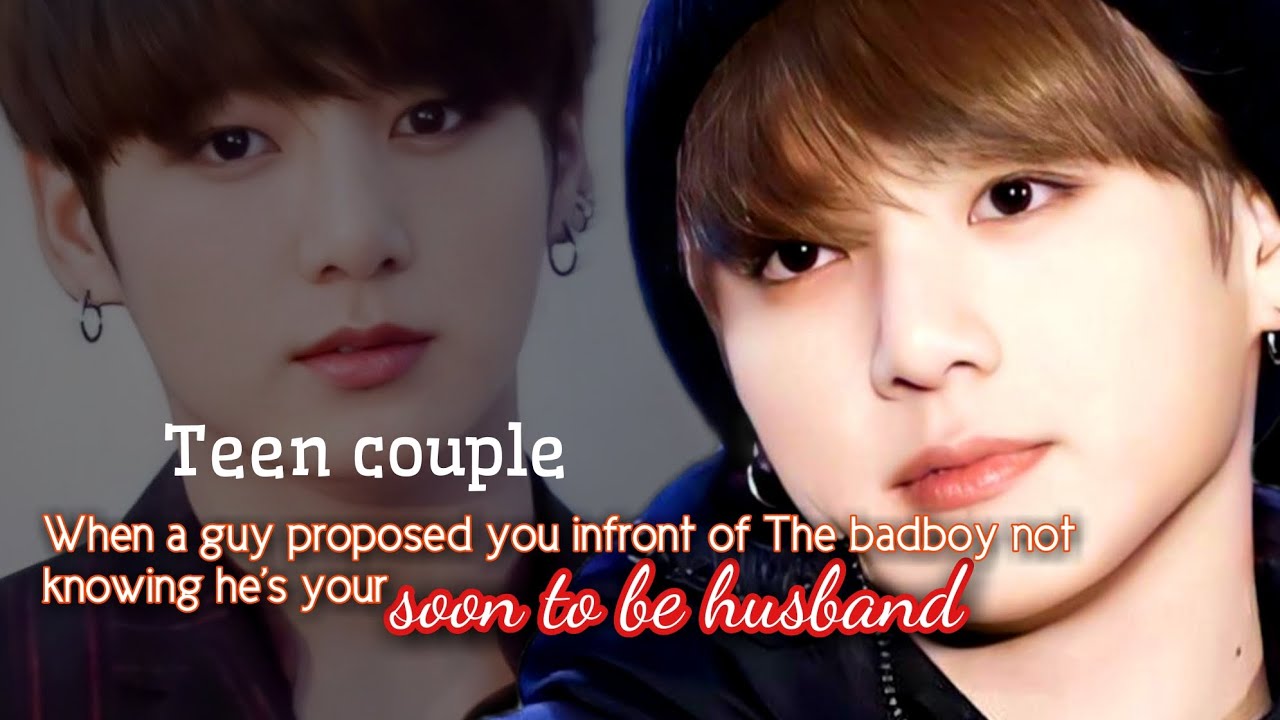 Teen couple (when a guy proposed you infront of The badboy not knowing he's your soon to be husband)