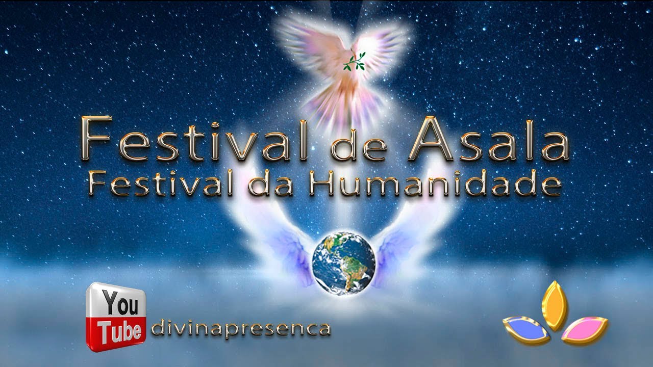 Celebração de Asala   O FESTIVAL DA HUMANIDADE 2021