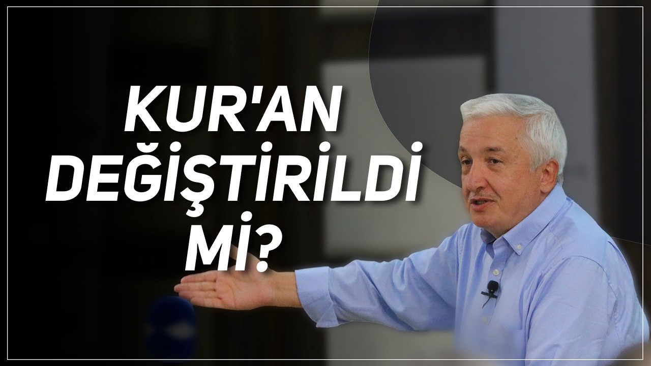 KUR'AN DEĞİŞTİRİLDİ Mİ? - Prof. Dr. Mehmet OKUYAN