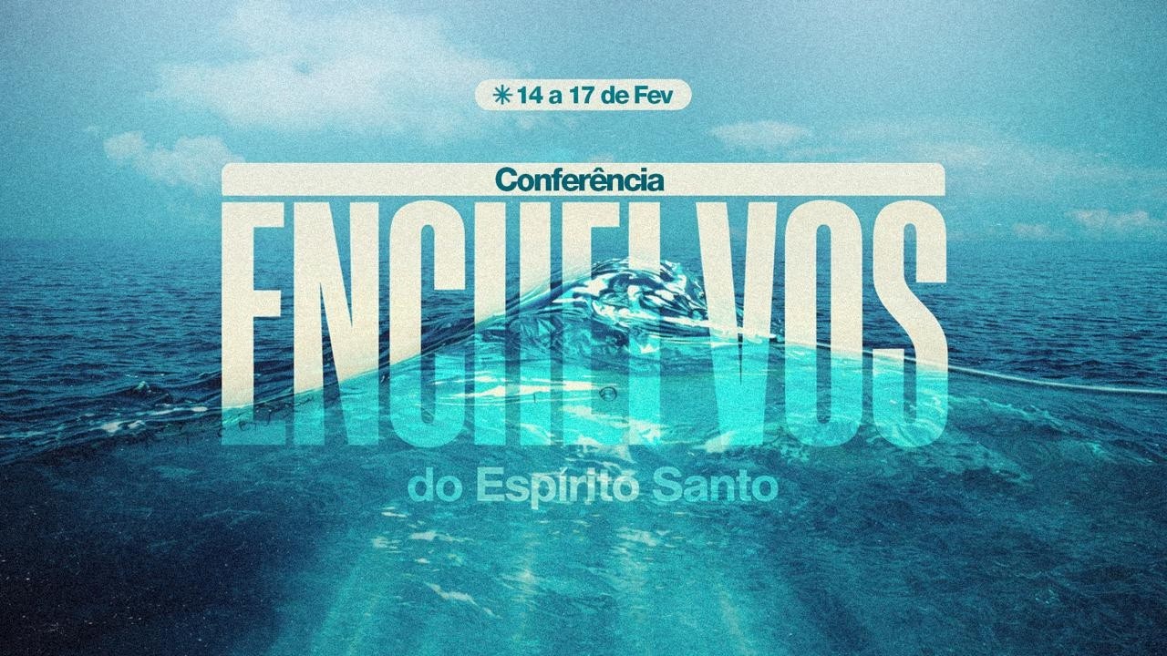 CONFERÊNCIA ENCHEI-VOS DO ESPÍRITO SANTO / MAPV 2026