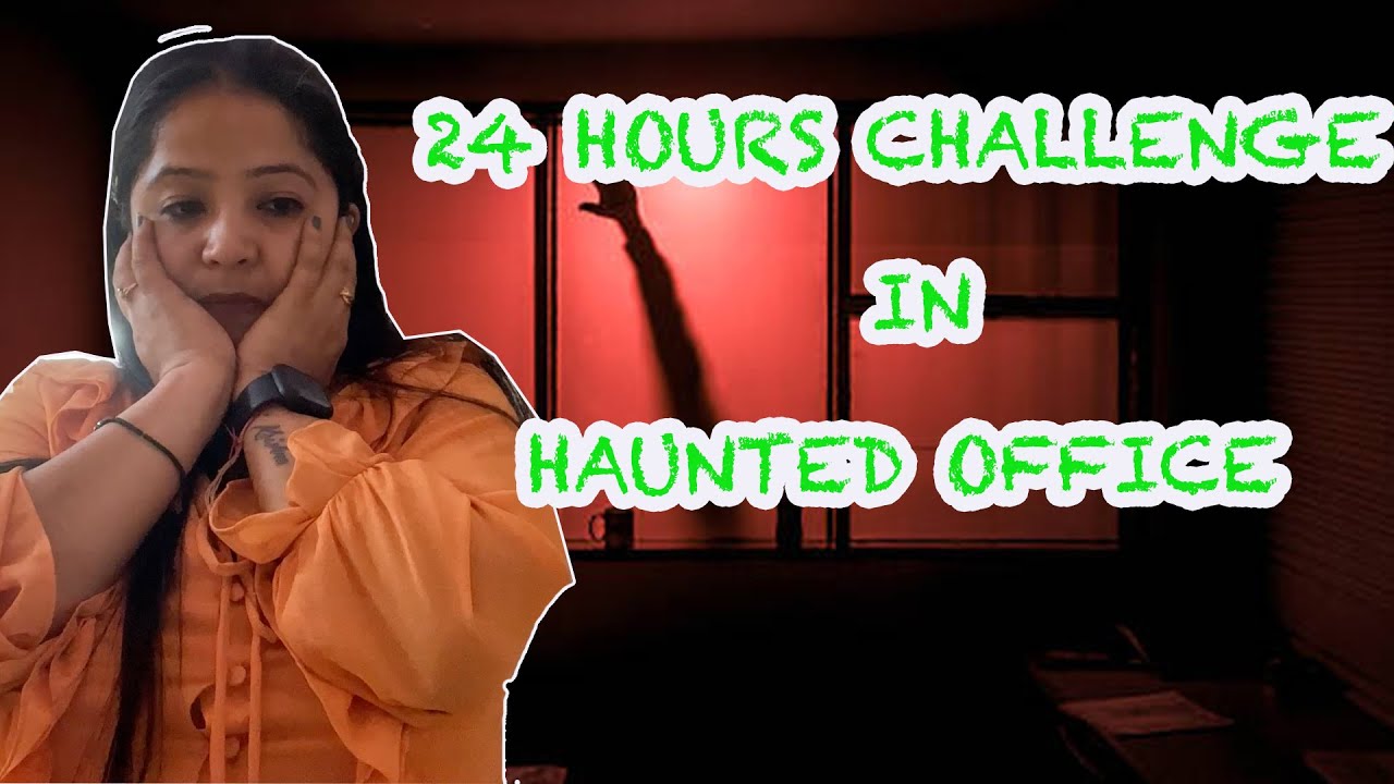 Staying 24 Hours in Haunted Office | Deepti vlog