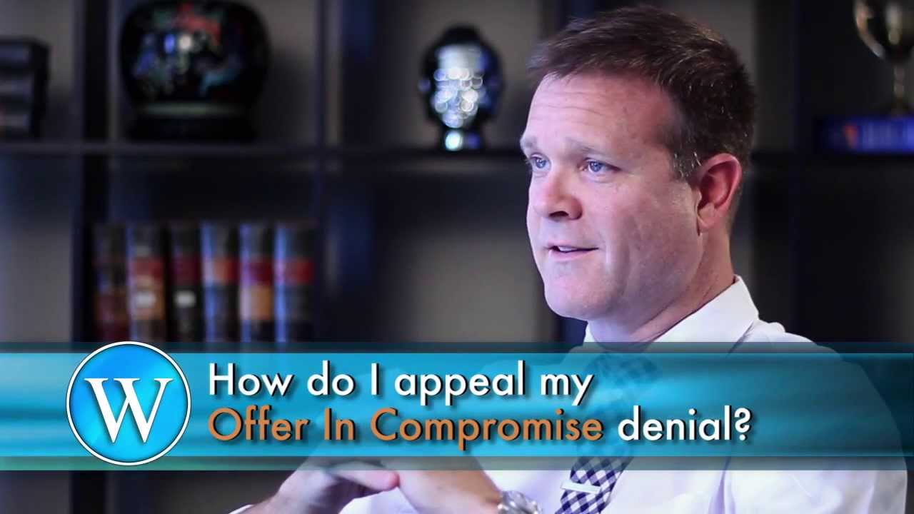 How to Appeal IRS Offer in Compromise Denial (Part 3) - Oklahoma Tax Help Attorney Travis Watkins