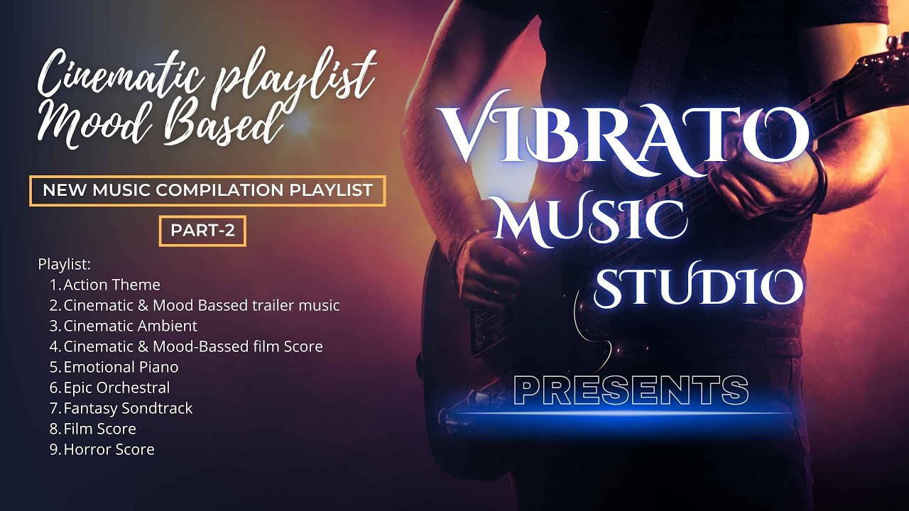 Cinematic Epic Film Scores & Emotional Piano · Part-2 | Vibrato Music Studio