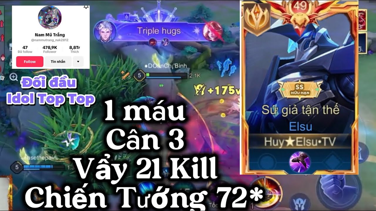 Gặp idol Nam mũ trắng múa Nakroth Top Elsu Vẩy Như gắn định Vị 21 kill Hành cho idol phát khóc 