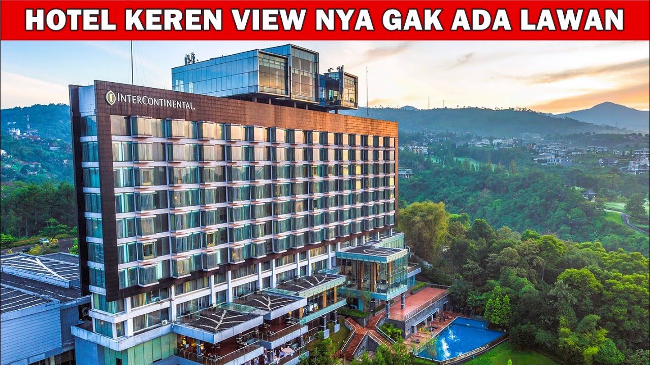 INTERCONTINENTAL BANDUNG DAGO PAKAR | HOTEL BINTANG 5 YANG NYAMAN BANGET