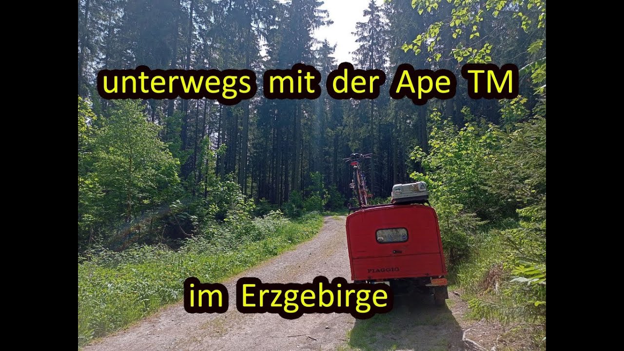 unterwegs mit der Ape TM | im Erzgebirge