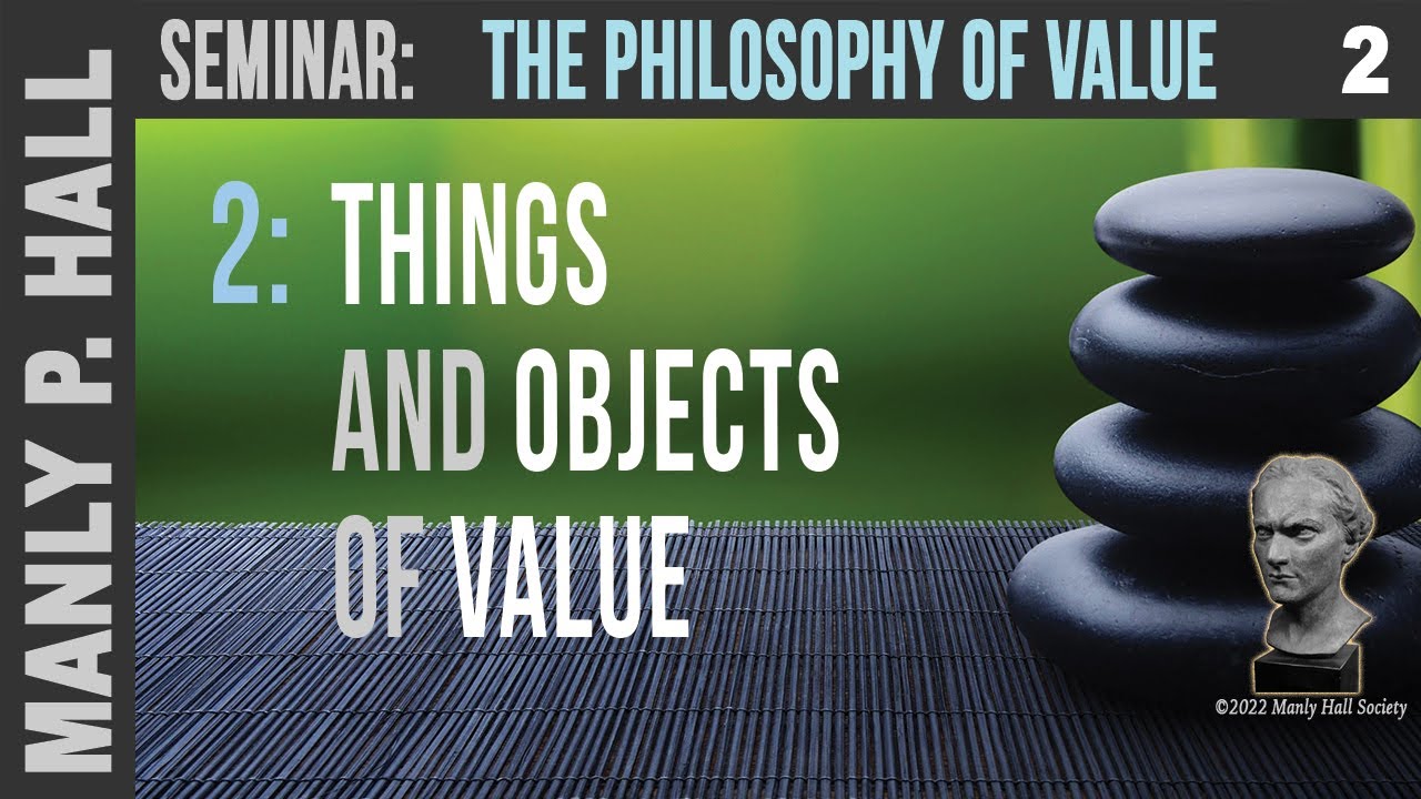 MPH: Philosophy of Value 2 - Things and Objects of Value