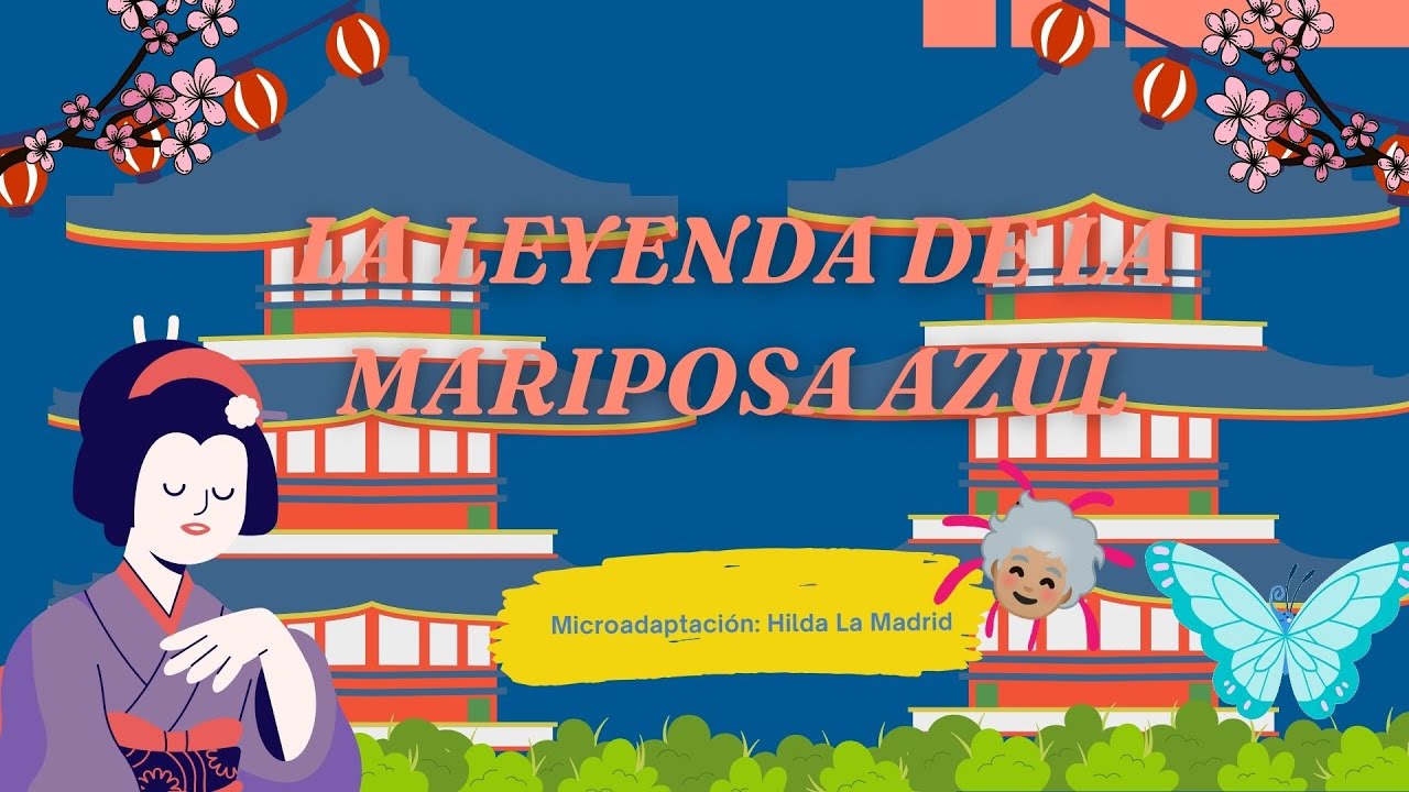 138. La leyenda de la mariposa azul.