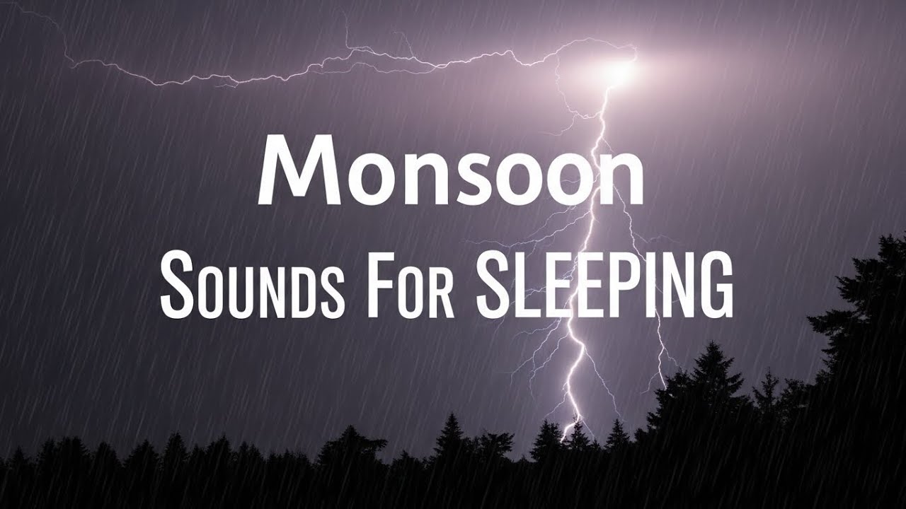 Monsoon Sounds For SLEEPING ⛈monsoon sounds for sleeping, rain and thunder sounds for sleeping