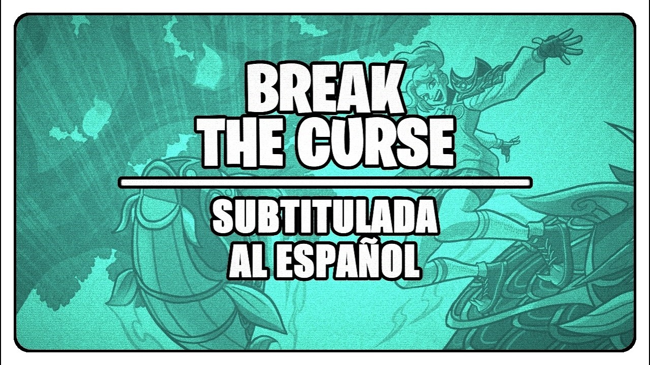 epic games - break the curse // sub español