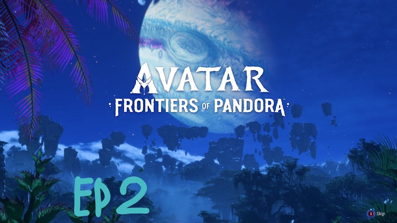 Avatar frontiers on Pandora: EP2