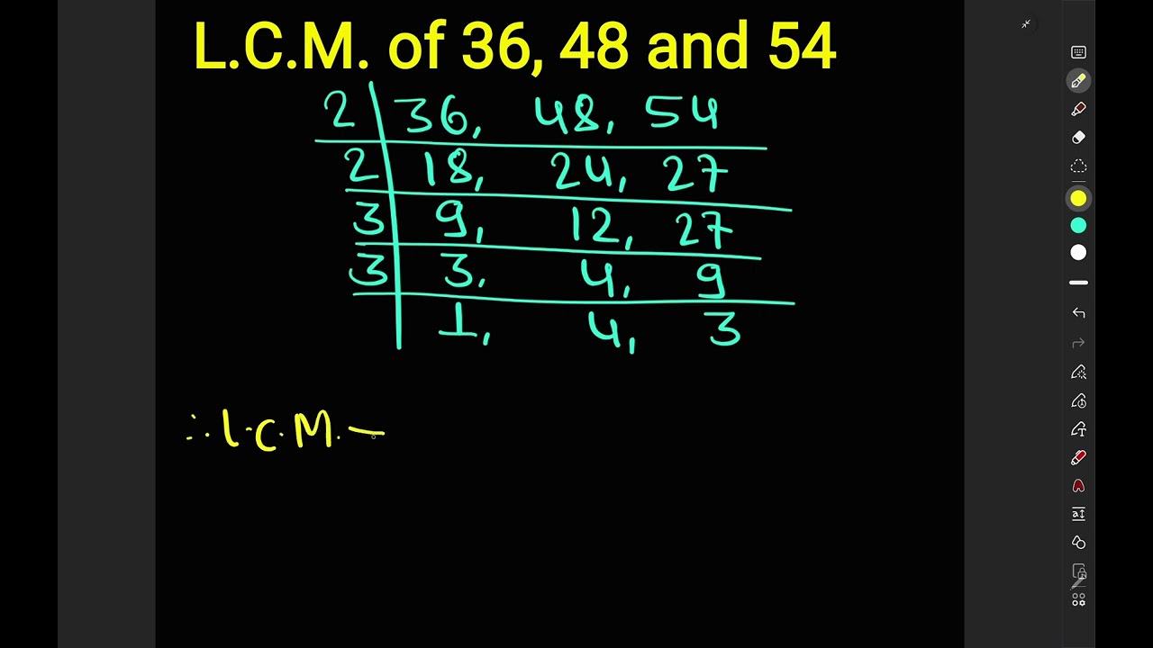 L.C.M. of 36 48 and 54