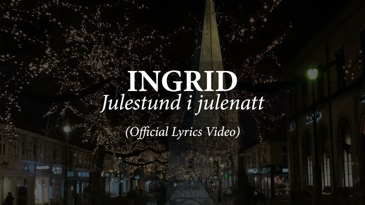 Ingrid Vårvik - Julestund i julenatt (Official Lyrics Video)