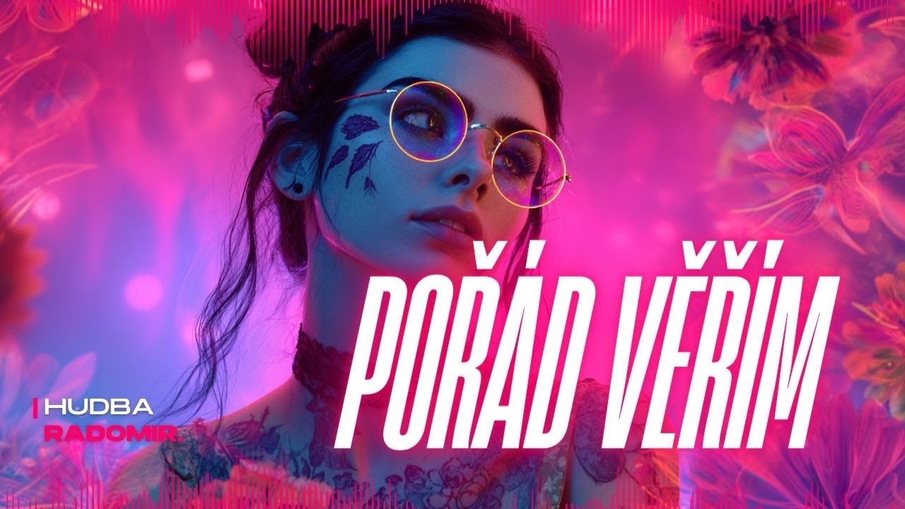 RADOMIR. – Pořád věřím (Official Music Video)