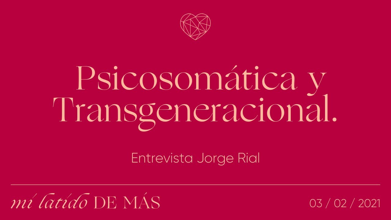 Psicosomática y Transgeneracional | Anne Igartiburu