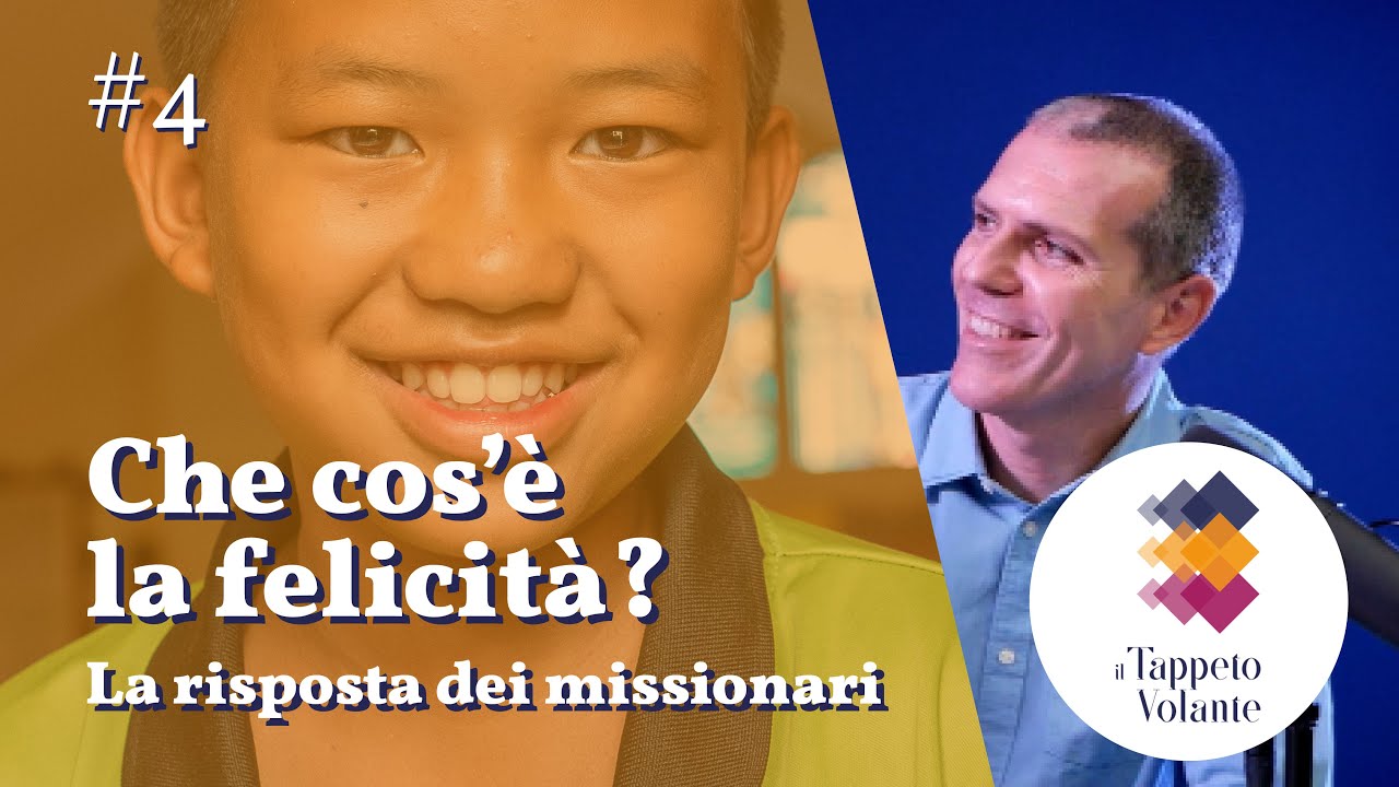 Che cos'è la felicità? La risposta dei missionari - Il tappeto volante S02:E04