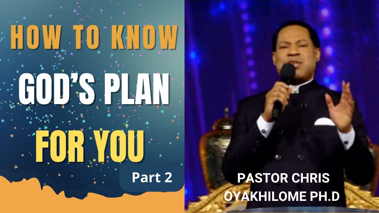 How To Know God’s Plan For You - Part 2  |  Pastor Chris